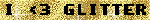 i love glitter i love glitter